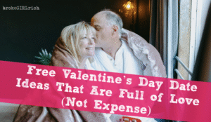 Free Valentine’s Day Date Ideas That Are Full of Love (Not Expense)